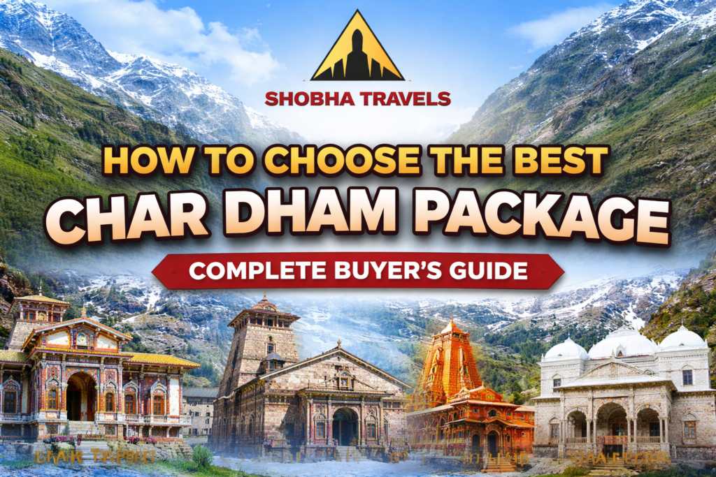 How to Choose the Best Char Dham Package — Complete Buyer’s Guide