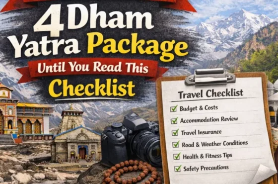 Don’t Book a 4 Dham Yatra Package Until You Read This Checklist