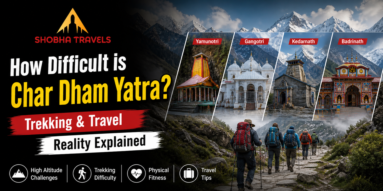 How Difficult is Char Dham Yatra Trekking & Travel Reality Explained